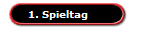 1. Spieltag