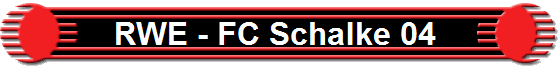RWE - FC Schalke 04 