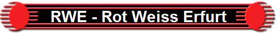 RWE - Rot Weiss Erfurt