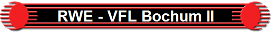 RWE - VFL Bochum II
