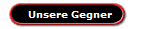 Unsere Gegner 
